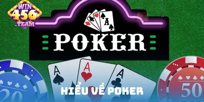 Hiểu về Poker